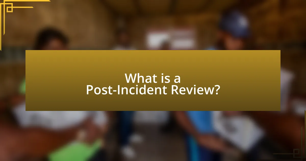 What is a Post-Incident Review?