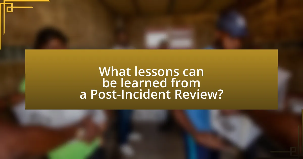 What lessons can be learned from a Post-Incident Review?